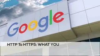 Why You Need To Switch from HTTP To HTTPS.