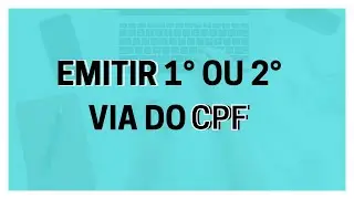 Como Emitir 1&deg; ou 2&deg; Via do CPF pelo Celular