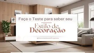 Fa&ccedil;a o Teste de 10 perguntas e descubra qual seu Estilo de Decora&ccedil;&atilde;o Favorita.