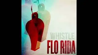 Flo Rida - Whistle (LION HARRIS Extended Festival Mix) REVERB EDIT