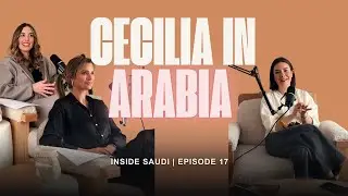How a French Entrepreneur Built Bonjour Arabia & Is Redefining Saudi Tourism (Vision 2030) | Cecilia