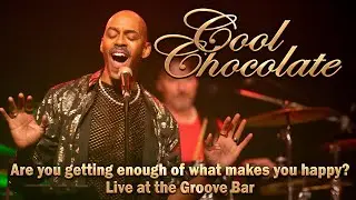 COOL CHOCOLATE -  Are you getting enough Happiness? - am 09.05.25 wieder live in der Groove Bar