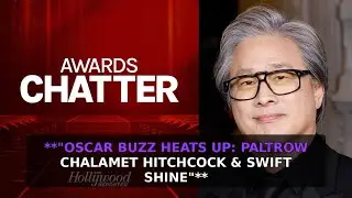 Film Industry Press Tour (Jan. 9) Oscar Buzz Heats Up: Paltrow Chalamet Hitchcock & Swift Shine