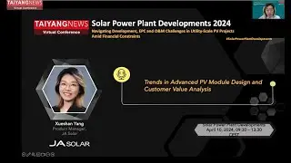 Xueshan Yang, JA Solar  Trends in Advanced PV Module Design