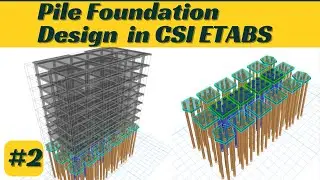Проектирование свайного фундамента с ростверком в CSI ETABS Часть 2 / Учебные пособия по гражданс...