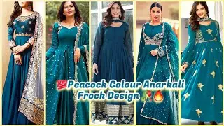 Most Dimanding Peacock Color Frock Design Ideas for Girls| Latest Anarkali Dress Designs