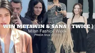 SANA ( TWICE ) & WIN METAWIN AT THE PRADA SHOW | MILAN FASHION WEEK MEN&rsquo;S SS25/26