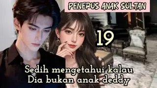 Part:19 Sedih mengetahui kalauDia bukan anak deddy.