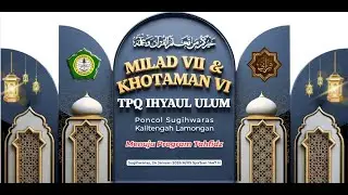 🔴(LIVE) Milad VII & Khotaman VI TPQ IHYAUL ULUM Poncol Sugihwaras Kalitengah Lamongan 24-01-2026