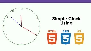 Simple Clock using Html Css JavaScript In 7 Minutes