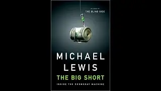 The Big Short and the System That Broke the Global Economy