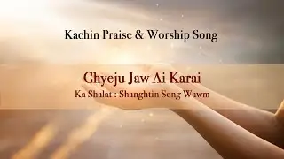 Chyeju Jaw Ai Karai
