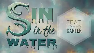 Sin in the Water | Jessica Parrent feat. Larry Carter