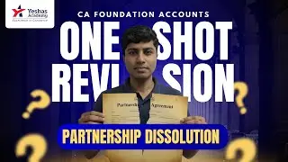 Full Concept Revision | Partnership Dissolution | CA Foundation Accounts |Accountsman|Yeshas Academy