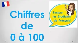 Chiffres de 0 à 100. FLE. Français. Nombres. Números en francés de 0 a 100.