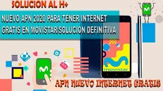 NUEVO METODO 2020 PARA TENER INTERNET GRATIS EN MOVISTAR. SOLUCION AL H+ Y APN NUEVO.