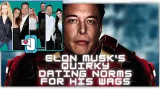 Elon Musk's Quirky Dating Norms For His WAGs #elonmusk #dating #datingrules