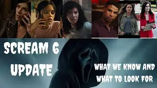 Scream 6 Update/ possible character returns/introductions