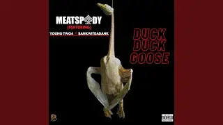 DuckDuckGoose (feat. Young Two4 & Bankwitdadank)