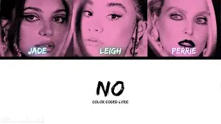 Little Mix - No (Color Coded Lyric)