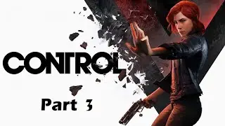 Control Part 3 - Directorial Override - Full Game Walkthrough - No Commentary