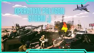 Operation Polygon Storm - Campaign Gameplay #1