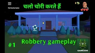 Robbery madness gameplay । Chalo chori karte hain Part 1 । Raush Gamezoo