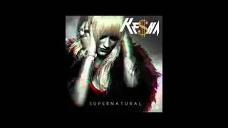 supernatural-Kesha (slowed-reverb)