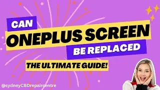 Can OnePlus Screen Be Replaced? The Ultimate Guide!