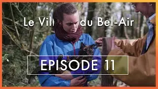Episode 11 · La demande · Le Village du Bel-Air