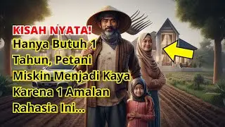 Kisah Nyata! Hanya Lakukan 1 Amalan, Petani Ini Mendadak Kaya Raya Dalam 1 Tahun! Ini Rahasianya...