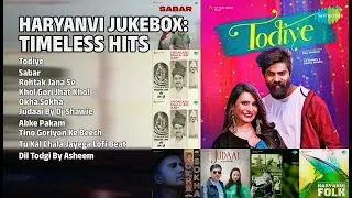 हरयाणवी सुपरहिट गाने | Raj Mawar Songs | Todiye | Sabar | Rohtak Jana Se