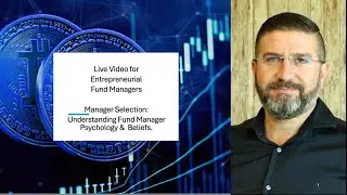 Psychology of a Fund Manager 3: Principles for Manager Selection