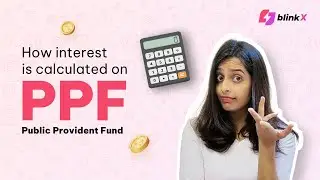 Learn How Interest is Calculated on PPF and Boost Your Investment Returns | BlinkX