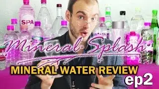 Mineral Water Review Episode 2