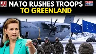 Greenland Invasion Fears Rise as Donald Trump Mocks Defence, Europe Sends Troops | ET Now World