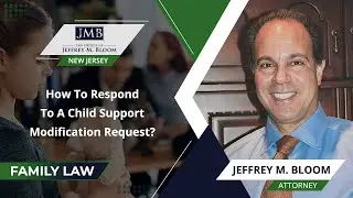 How To Respond To A Child Support Modification Request?