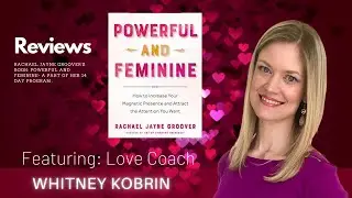 Love Coach Whitney Kobrin Reviews Powerful and Feminine by Rachel Jayne Groover
