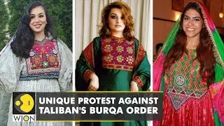 Afghan women post photos in traditional attire to protest Taliban's burqa order | WION English News