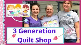Three Generation Quilt Shop Called Scrappy Girl Quilts / Florida Quilt Shop