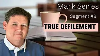 Mark 7:1-8:10 Segment #8 in our Mark Series