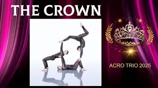 The Crown | Competitive Acro Trio 2025
