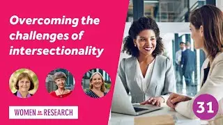 Overcoming the challenges of intersectionality - Women in Research Webinar  'Small Wins' Series