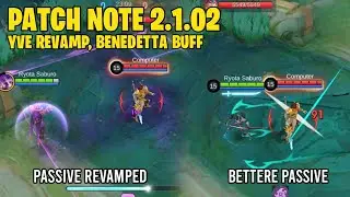 YVE REVAMP, BENEDETTA BUFF, BANE BUFF, ALICE NERF THAMUZ BUFF, PATCH NOTE 2.1.02 MOBILE LEGEND