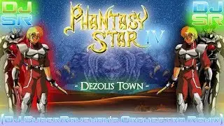 Phantasy Star IV  - Dezolis Town [DJ SuperRaveman's Orchestra Remix]