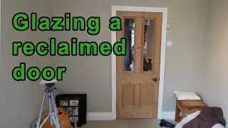 Glazing the reclaimed door