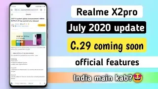 Realme X2pro July 2020 update|Realme X2pro C.29 update official features India main kab?|Anu tech 🤩