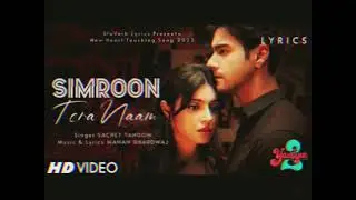 Simroon Tera Naam Yaariyan 2 In New Version | Manan Sachet Radhika Vinay | Bhushan Kumar