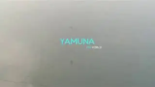 Yamuna Action Plan. || B. Tech Project. || Monsoon-2019.
