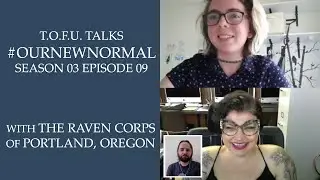 #OurNewNormal | The Raven Corps of Portland, Oregon | Season 03 Episode 09